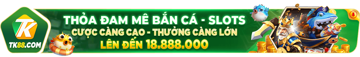 tk88 nha cai khuyen mai 16